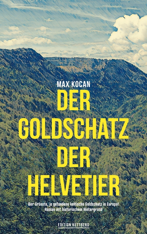 Der Goldschatz der Helvetier - Max Kocan
