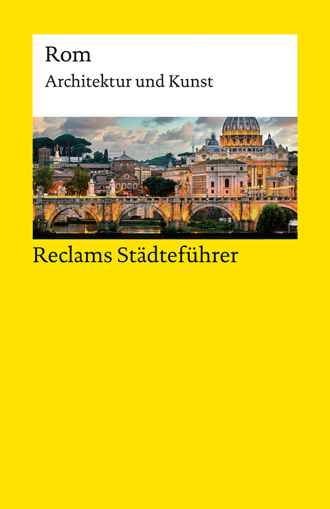 Reclams Städteführer Rom. Architektur und Kunst - Christoph Höcker