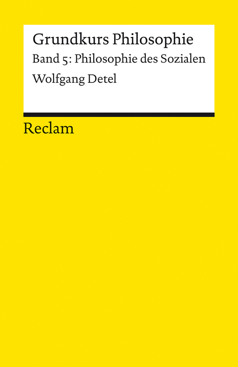 Grundkurs Philosophie - Wolfgang Detel