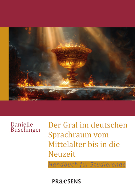 Der Gral im deutschen Sprachraum vom Mittelalter bis in die Neuzeit - Danielle Buschinger
