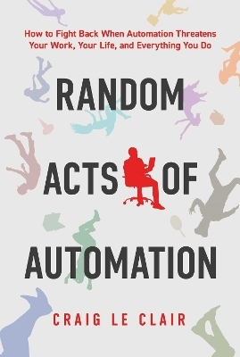 Random Acts of Automation - Craig Le Clair