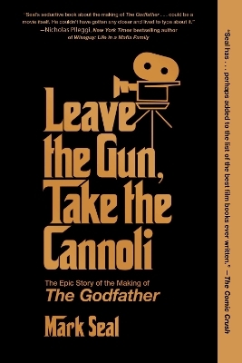 Leave the Gun, Take the Cannoli - Mark Seal