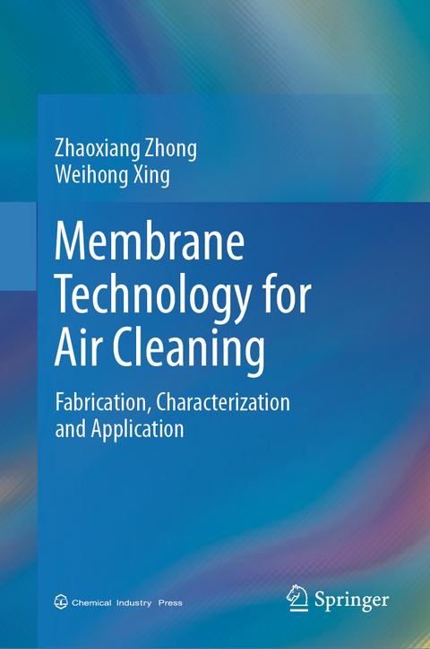 Membrane Technology for Air Cleaning - Zhaoxiang Zhong, Weihong Xing