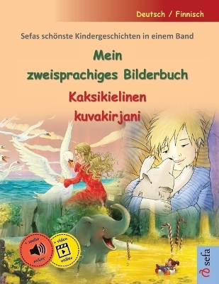 Mein zweisprachiges Bilderbuch - Kaksikielinen kuvakirjani (Deutsch / Finnisch)