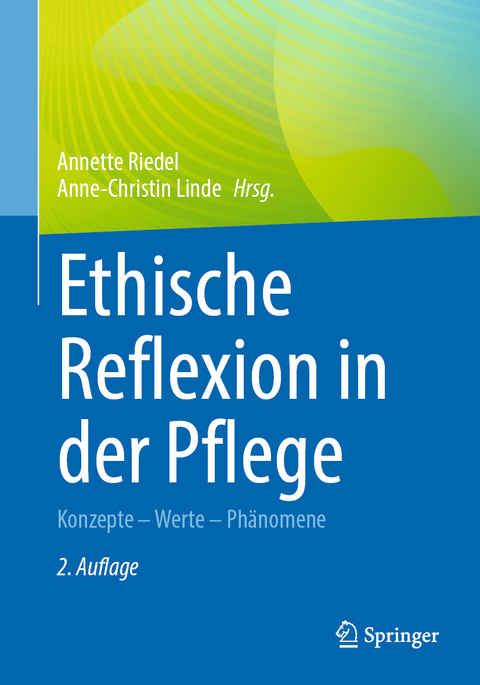 Ethische Reflexion in der Pflege - 