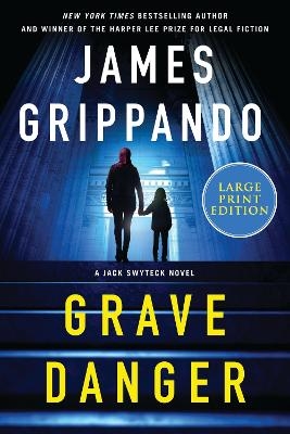 Grave Danger - James Grippando