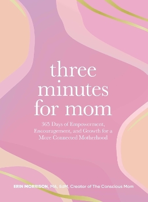 Three Minutes for Mom - Erin Morrison