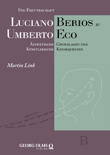 Die Freundschaft Luciano Berios zu Umberto Eco - Martin Link
