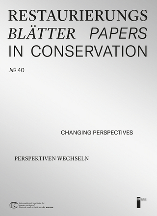 Restaurierungsblätter - Papers in Conservation Band 40