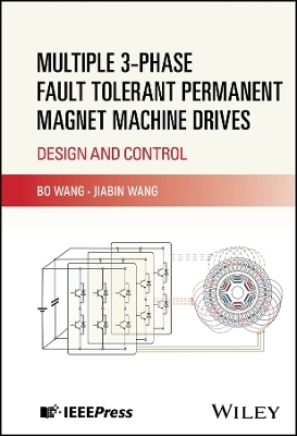 Multiple 3-phase Fault Tolerant Permanent Magnet Machine Drives