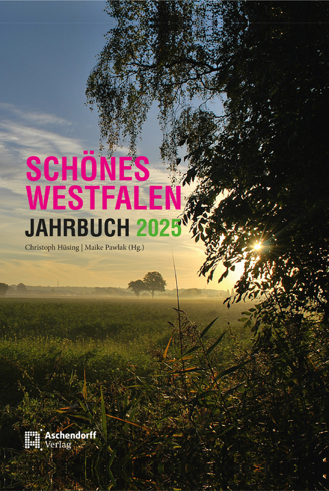 Sch&ouml;nes Westfalen &ndash; Jahrbuch 2025 - 