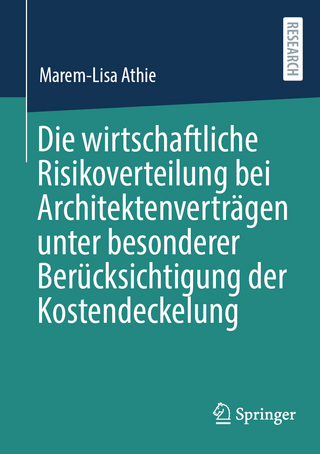 Die wirtschaftliche Risikoverteilung bei Architektenverträgen unter besonderer Berücksichtigung der Kostendeckelung