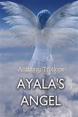 Ayala's Angel -  Anthony Trollope