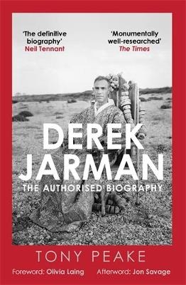 Derek Jarman: The Authorised Biography - Tony Peake