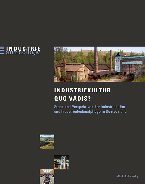 Industriekultur quo vadis? - 
