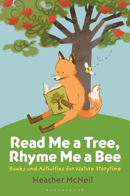 Read Me a Tree, Rhyme Me a Bee - Heather McNeil