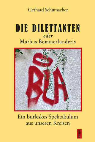 Die Dillettanten oder Morbus Bommerlunderis