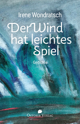 Der Wind hat leichtes Spiel - Irene Wondratsch
