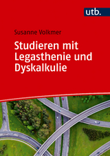 Studieren mit Legasthenie und Dyskalkulie - Susanne Volkmer