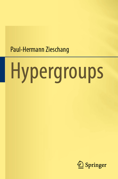 Hypergroups - Paul-Hermann Zieschang