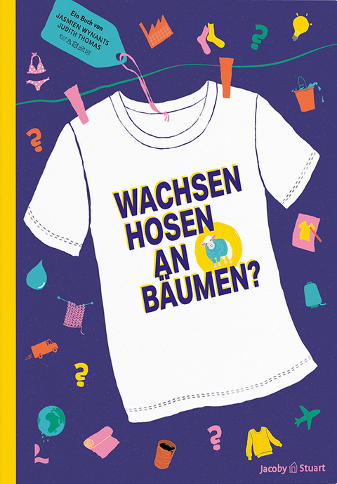 Wachsen Hosen an B&auml;umen? - Jasmien Wynants