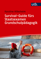 Survival-Guide f&uuml;rs Staatsexamen Grundschulp&auml;dagogik - Karoline Hillesheim