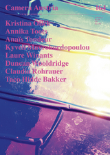 Camera Austria 164/2023 - Kristina Ollek, Toots Annika, Tondeur Anais, Kyveli Mavrokordopoulou, Laure Winants, Duncan Wooldridge, Claudia Rohrauer, Taco Hidde Bakker