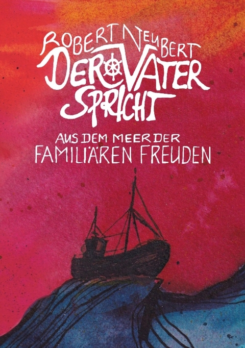 Der Vater spricht - Robert Neubert