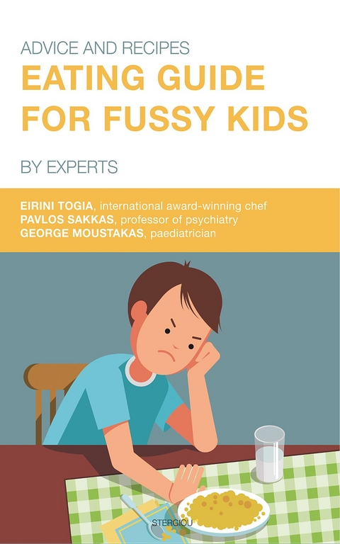 Eating Guide for Fussy Kids - Eirini Togia, Pavlos Sakkas, George Moustakas