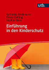 Einf&uuml;hrung in den Kinderschutz - Kathinka Beckmann, Thora Ehlting, Sophie Klaes