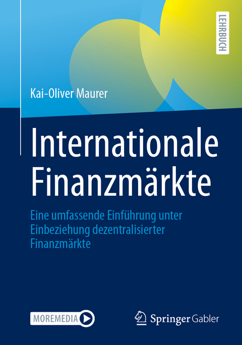 Internationale Finanzm&auml;rkte - Kai-Oliver Maurer