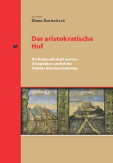 Der aristokratische Hof - Diana Duchoňov&aacute;