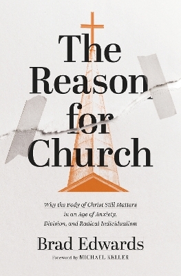 The Reason for Church - Brad Edwards