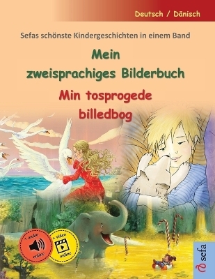 Mein zweisprachiges Bilderbuch - Min tosprogede billedbog (Deutsch / Dänisch)