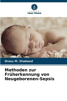 Methoden zur Früherkennung von Neugeborenen-Sepsis