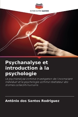 Psychanalyse et introduction &agrave; la psychologie - Antonio dos Santos Rodriguez