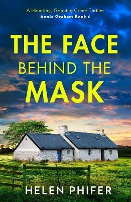 The Face Behind the Mask - Helen Phifer