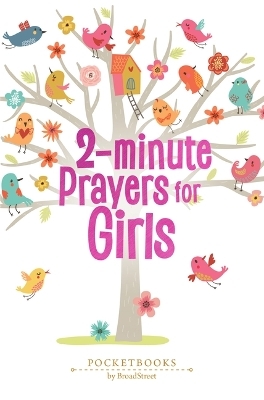 2-Minute Prayers for Girls -  Broadstreet Publishing Group LLC