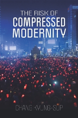 The Risk of Compressed Modernity - Chang Kyung-Sup