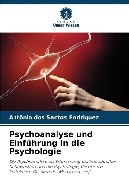 Psychoanalyse und Einführung in die Psychologie - Antonio dos Santos Rodriguez