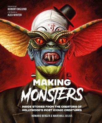 Making Monsters - Howard Berger, Marshall Julius