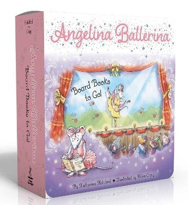 Angelina Ballerina Board Books to Go! (Boxed Set) - Katharine Holabird