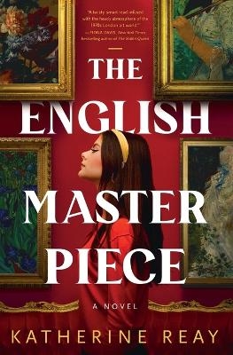 The English Masterpiece - Katherine Reay