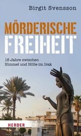 M&ouml;rderische Freiheit -  Birgit Svensson