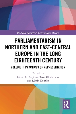 Parliamentarism in Northern and East-Central Europe in the Long Eighteenth Century - 