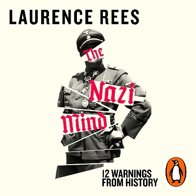 The Nazi Mind - Laurence Rees