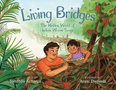 Living Bridges - Sandhya Acharya