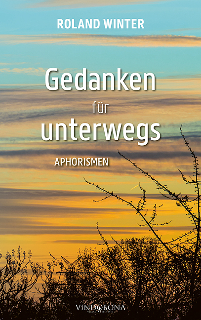 Gedanken f&uuml;r unterwegs - Roland Winter