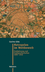 Metropolen im Wettbewerb - Cosima G&ouml;tz