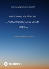 Mustervorlage f&uuml;r eine zivilrechtliche Klage gegen Moderna - Rechtsanwalt Wilfried Schmitz